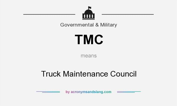 What does TMC mean? It stands for Truck Maintenance Council