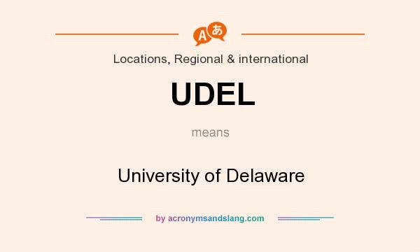 What does UDEL mean? It stands for University of Delaware