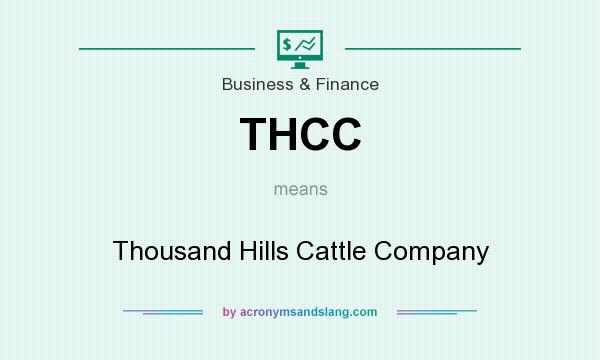 What does THCC mean? It stands for Thousand Hills Cattle Company