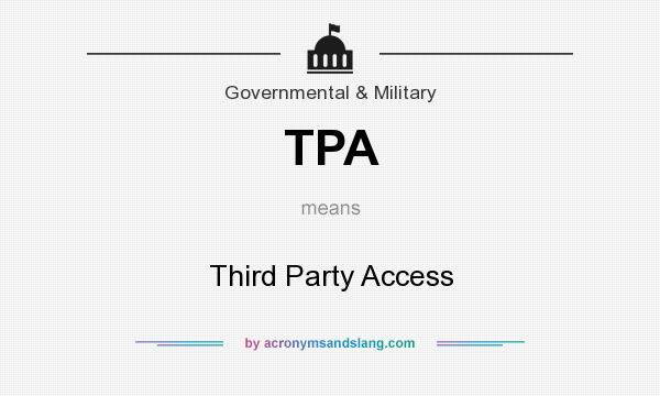 What does TPA mean? It stands for Third Party Access