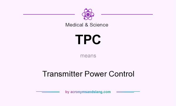 What does TPC mean? It stands for Transmitter Power Control