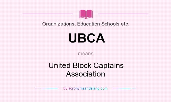 What does UBCA mean? It stands for United Block Captains Association