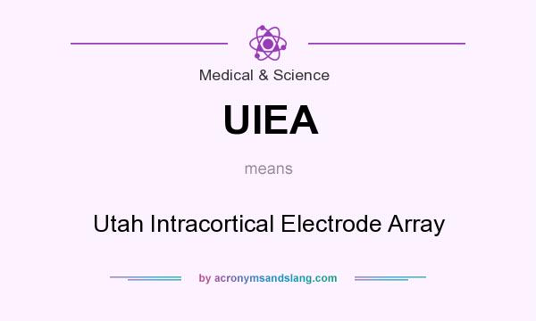 What does UIEA mean? It stands for Utah Intracortical Electrode Array