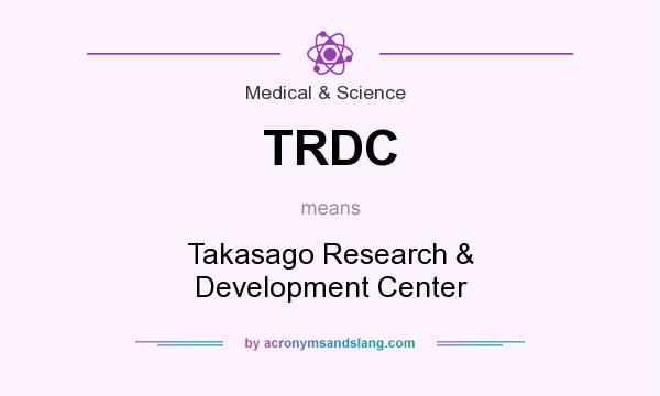 What does TRDC mean? It stands for Takasago Research & Development Center