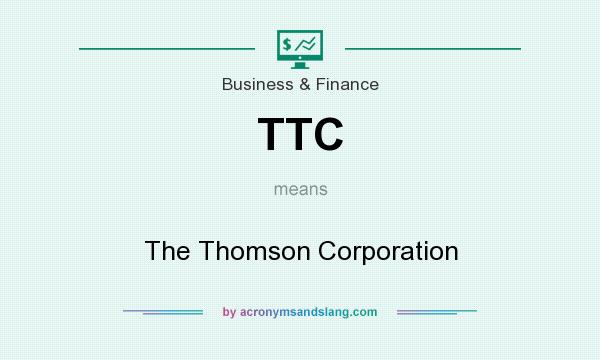 What does TTC mean? It stands for The Thomson Corporation