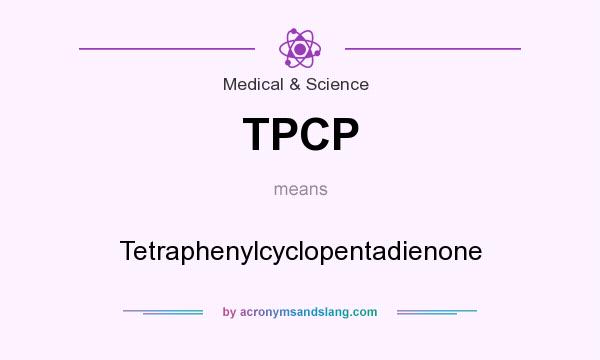 What does TPCP mean? It stands for Tetraphenylcyclopentadienone