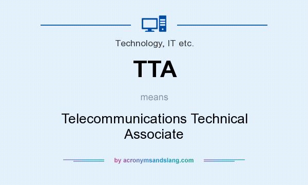What does TTA mean? It stands for Telecommunications Technical Associate