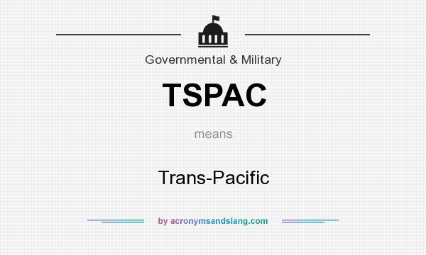 What does TSPAC mean? It stands for Trans-Pacific