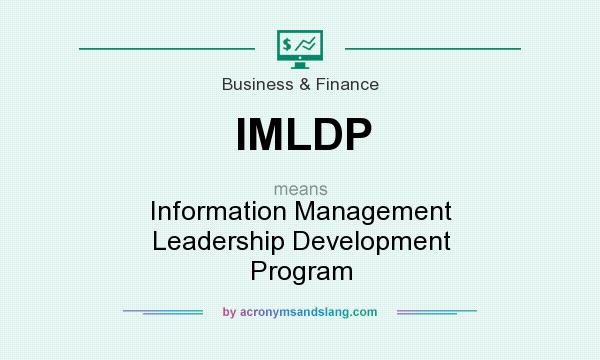 What does IMLDP mean? It stands for Information Management Leadership Development Program