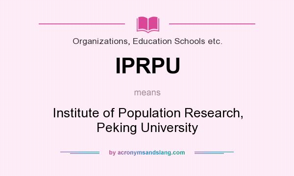 What does IPRPU mean? It stands for Institute of Population Research, Peking University