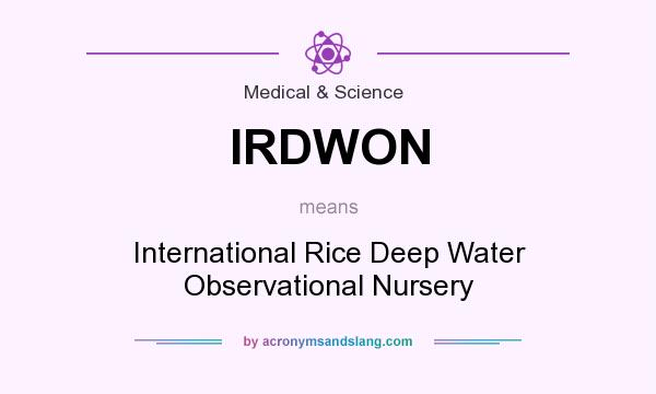 What does IRDWON mean? It stands for International Rice Deep Water Observational Nursery