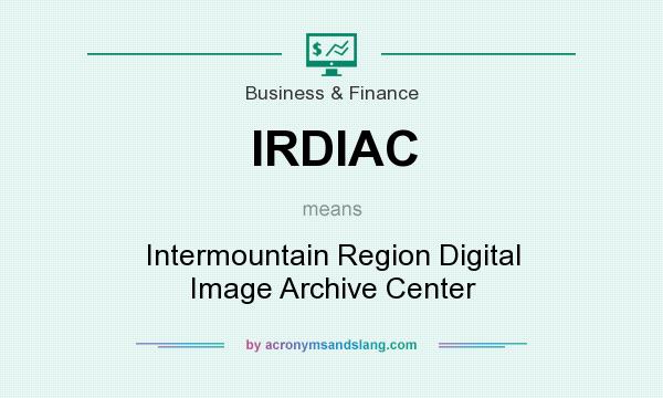 What does IRDIAC mean? It stands for Intermountain Region Digital Image Archive Center