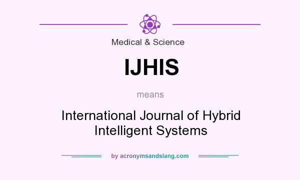 What does IJHIS mean? It stands for International Journal of Hybrid Intelligent Systems