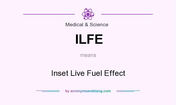 What does ILFE mean? It stands for Inset Live Fuel Effect