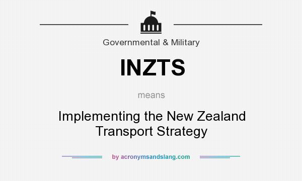 What does INZTS mean? It stands for Implementing the New Zealand Transport Strategy