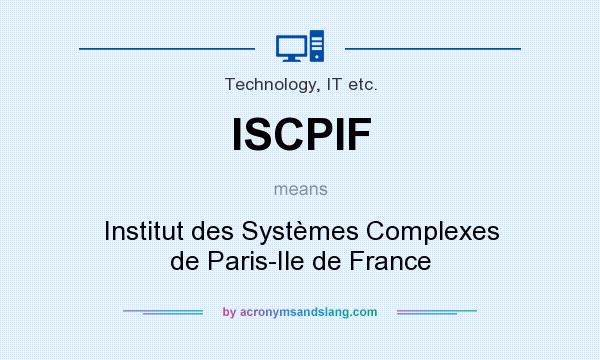 What does ISCPIF mean? It stands for Institut des Systèmes Complexes de Paris-Ile de France