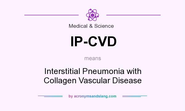 What does IP-CVD mean? It stands for Interstitial Pneumonia with Collagen Vascular Disease