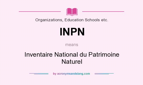 What does INPN mean? It stands for Inventaire National du Patrimoine Naturel