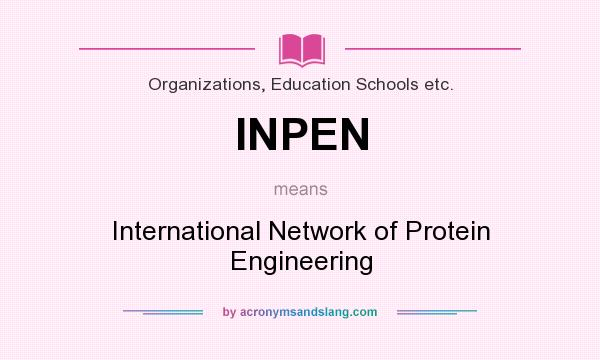 What does INPEN mean? It stands for International Network of Protein Engineering