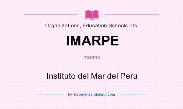 What does IMARPE mean? It stands for Instituto del Mar del Peru