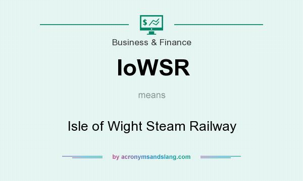 What does IoWSR mean? It stands for Isle of Wight Steam Railway