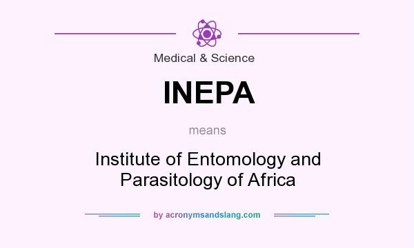 What does INEPA mean? It stands for Institute of Entomology and Parasitology of Africa