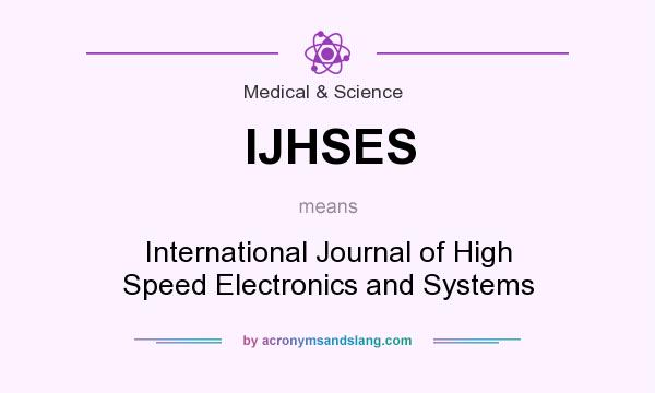 What does IJHSES mean? It stands for International Journal of High Speed Electronics and Systems