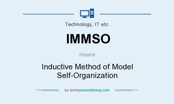 What does IMMSO mean? It stands for Inductive Method of Model Self-Organization