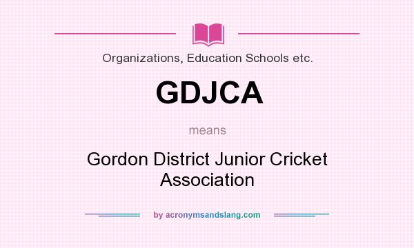 What does GDJCA mean? It stands for Gordon District Junior Cricket Association