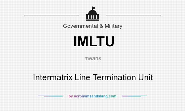 What does IMLTU mean? It stands for Intermatrix Line Termination Unit