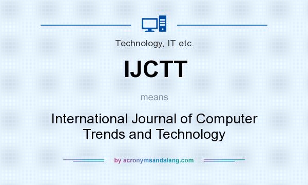 What does IJCTT mean? It stands for International Journal of Computer Trends and Technology