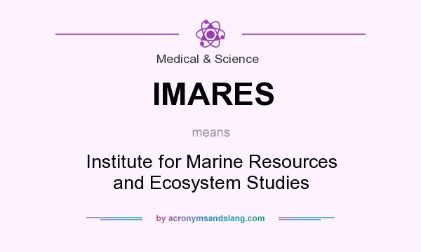 What does IMARES mean? It stands for Institute for Marine Resources and Ecosystem Studies
