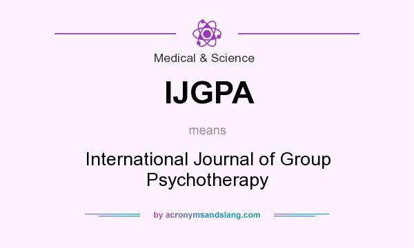 What does IJGPA mean? It stands for International Journal of Group Psychotherapy