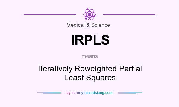 What does IRPLS mean? It stands for Iteratively Reweighted Partial Least Squares