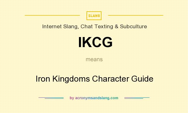 What does IKCG mean? It stands for Iron Kingdoms Character Guide
