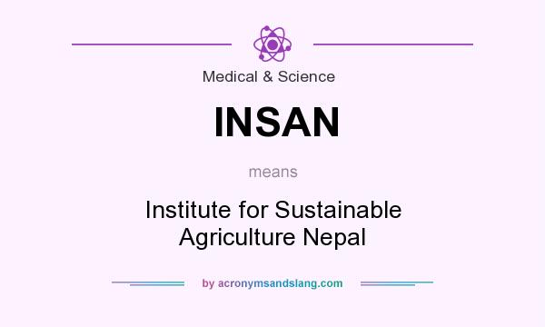 What does INSAN mean? It stands for Institute for Sustainable Agriculture Nepal
