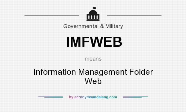 What does IMFWEB mean? It stands for Information Management Folder Web