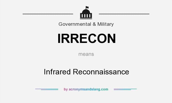 What does IRRECON mean? It stands for Infrared Reconnaissance