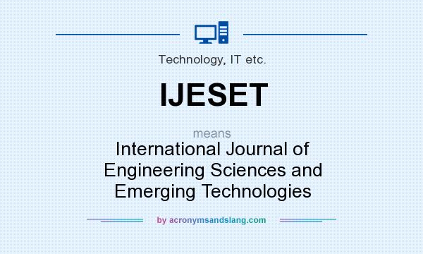 What does IJESET mean? It stands for International Journal of Engineering Sciences and Emerging Technologies