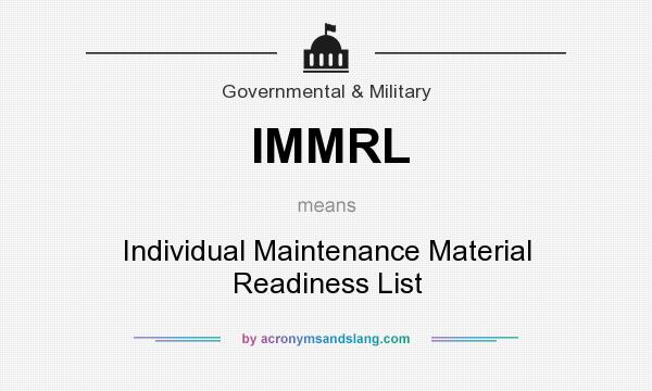 What does IMMRL mean? It stands for Individual Maintenance Material Readiness List