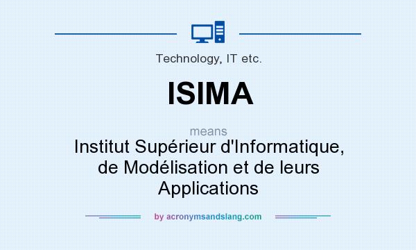 What does ISIMA mean? It stands for Institut Supérieur d`Informatique, de Modélisation et de leurs Applications