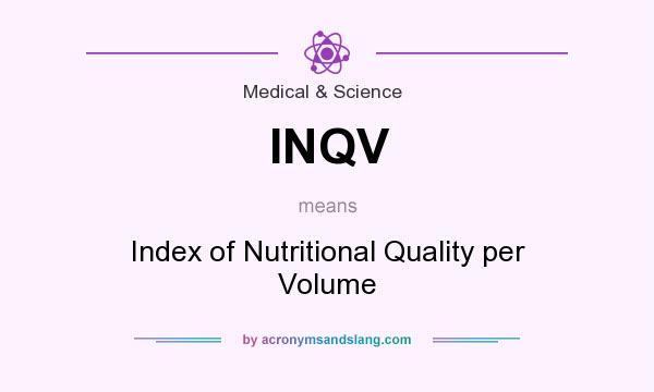 What does INQV mean? It stands for Index of Nutritional Quality per Volume