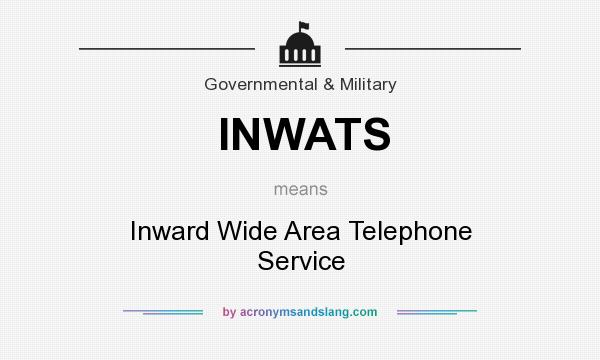 What does INWATS mean? It stands for Inward Wide Area Telephone Service