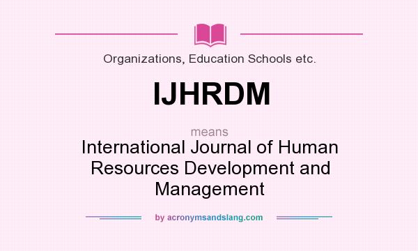 What does IJHRDM mean? It stands for International Journal of Human Resources Development and Management