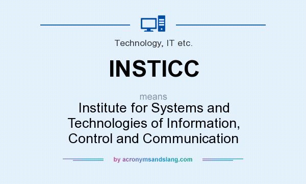 What does INSTICC mean? It stands for Institute for Systems and Technologies of Information, Control and Communication
