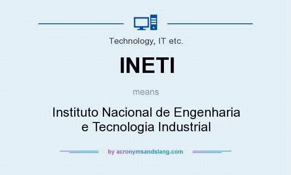 What does INETI mean? It stands for Instituto Nacional de Engenharia e Tecnologia Industrial