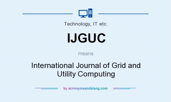 What does IJGUC mean? It stands for International Journal of Grid and Utility Computing