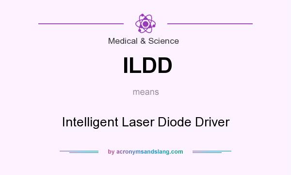 What does ILDD mean? It stands for Intelligent Laser Diode Driver