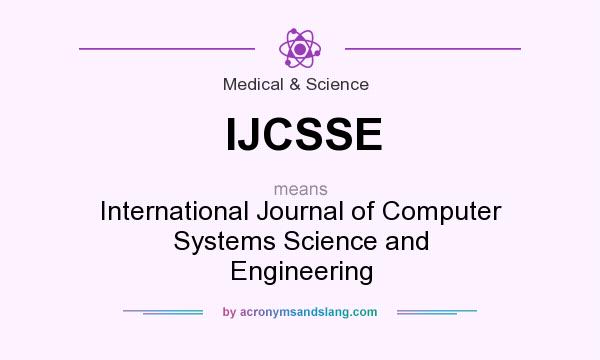 What does IJCSSE mean? It stands for International Journal of Computer Systems Science and Engineering