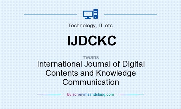 What does IJDCKC mean? It stands for International Journal of Digital Contents and Knowledge Communication